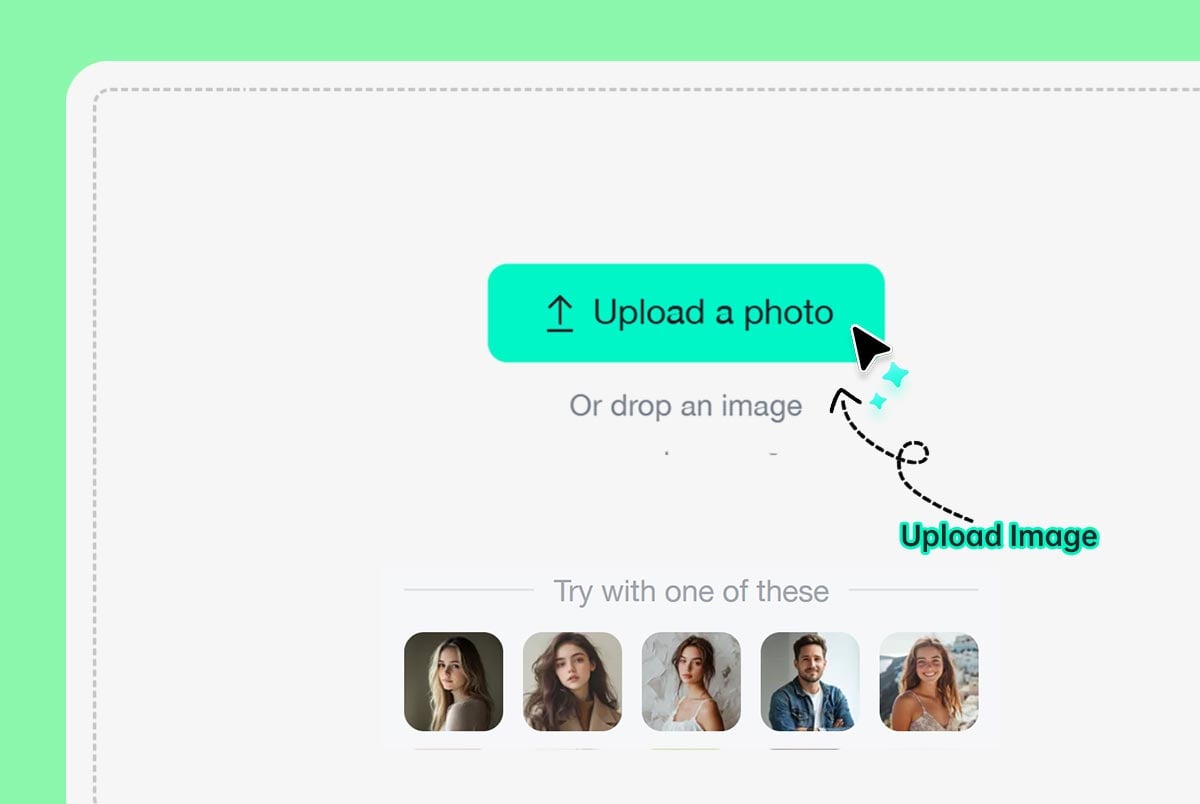 Upload a clear portrait Upload a clear portrait