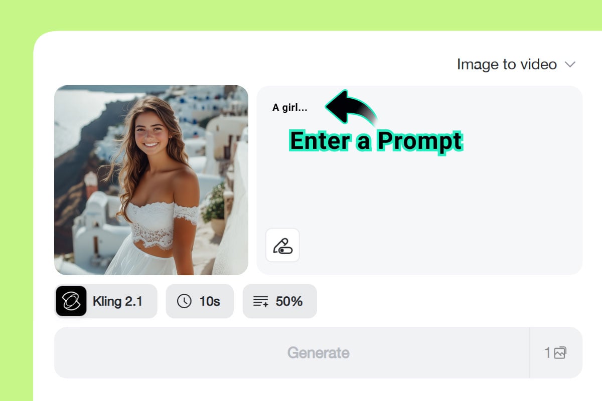 Step 2: Enter a Motion Prompt Step 2: Enter a Motion Prompt