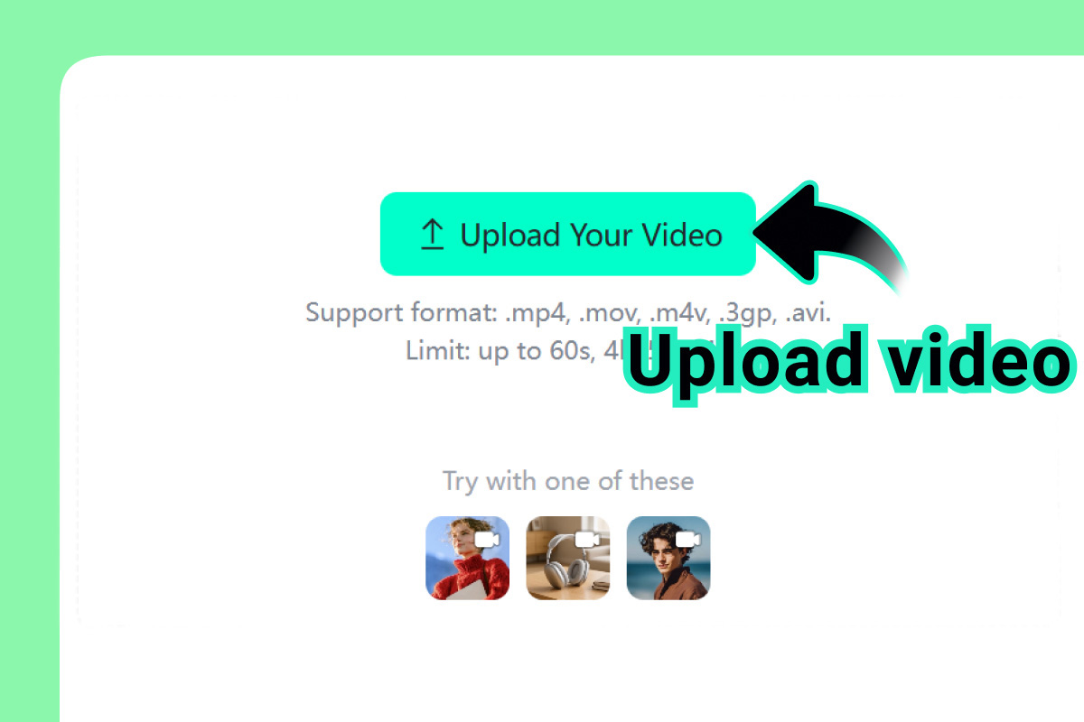 Step 1: Upload your video Step 1: Upload your video