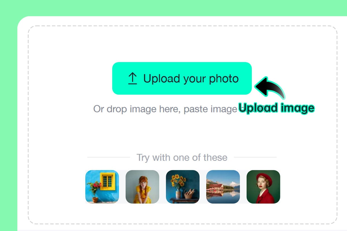Step 1: Upload your photo Step 1: Upload your photo