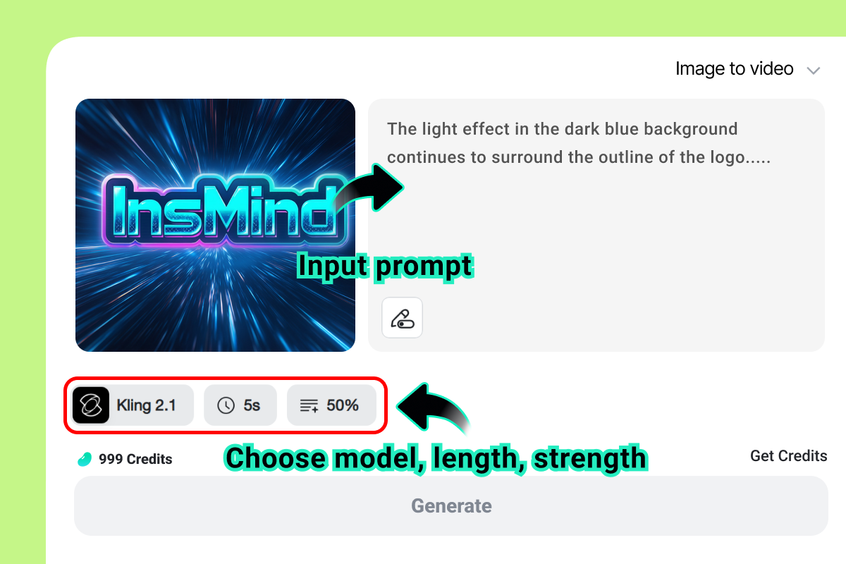 Step 2: Enter your prompt, select duration and strength Step 2: Enter your prompt, select duration and strength