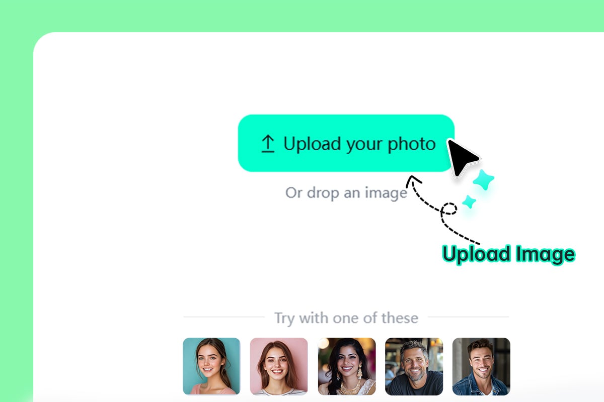 Step 1: Upload a clear photo Step 1: Upload a clear photo